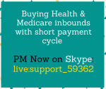 Buying Health & Medicare inbounds with short payment cycle PM now on Skype_ live_support_59362.png